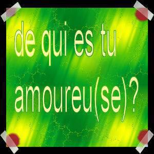 de ki est tu amoureu(se)